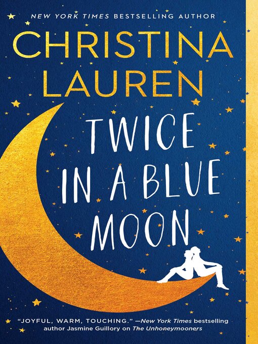 Title details for Twice in a Blue Moon by Christina Lauren - Wait list